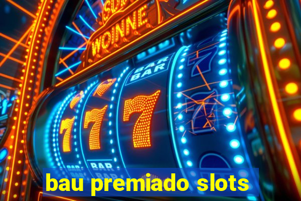 bau premiado slots